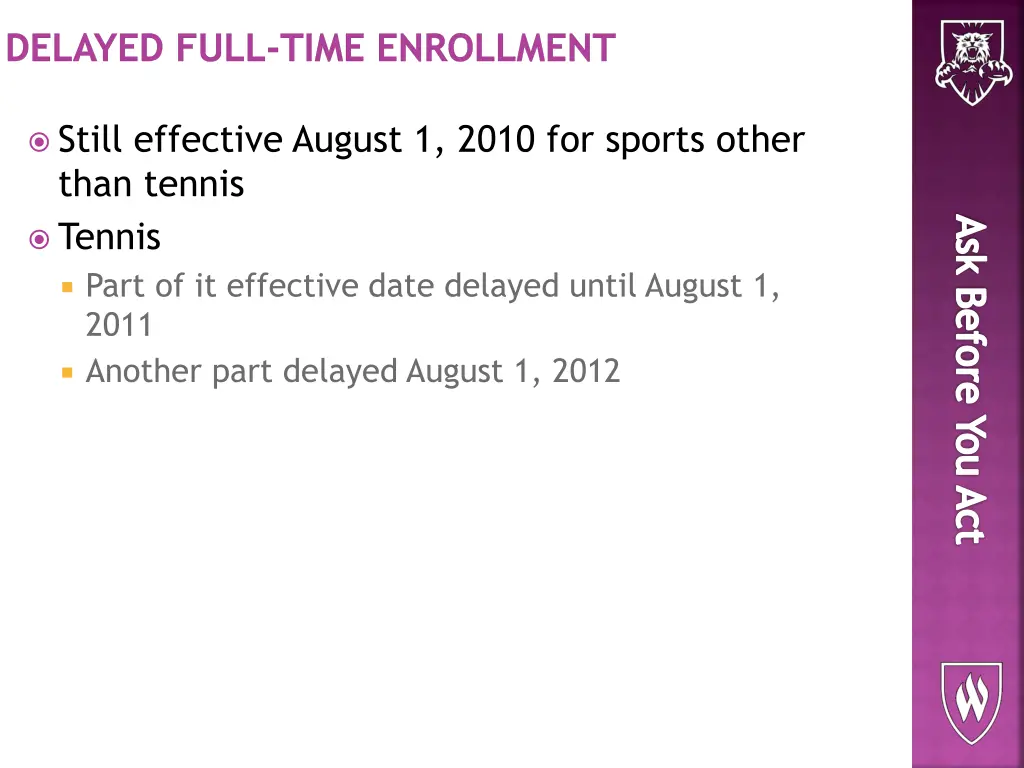 delayed full time enrollment