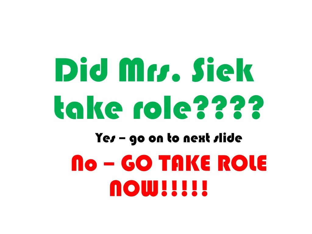 did mrs siek take role yes go on to next slide