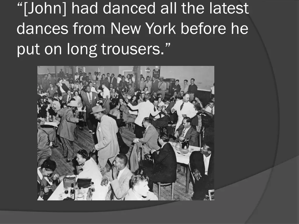 john had danced all the latest dances from