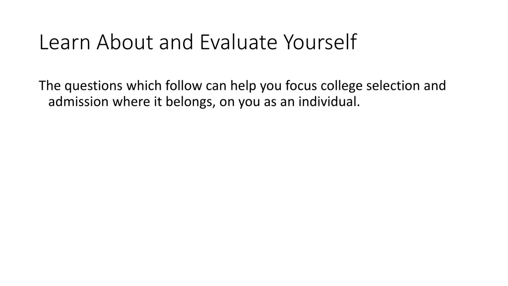 learn about and evaluate yourself