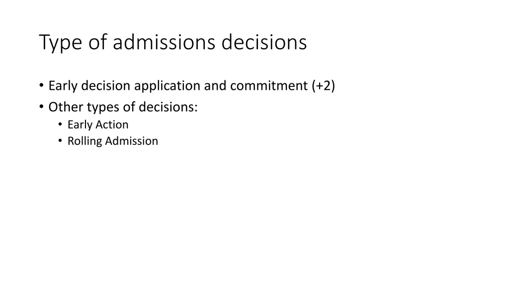 type of admissions decisions