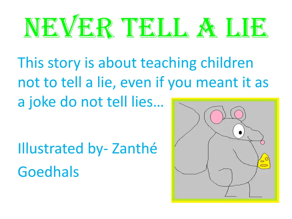 never tell a lie 1