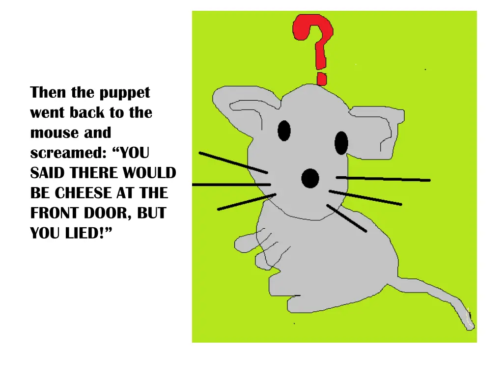 then the puppet went back to the mouse