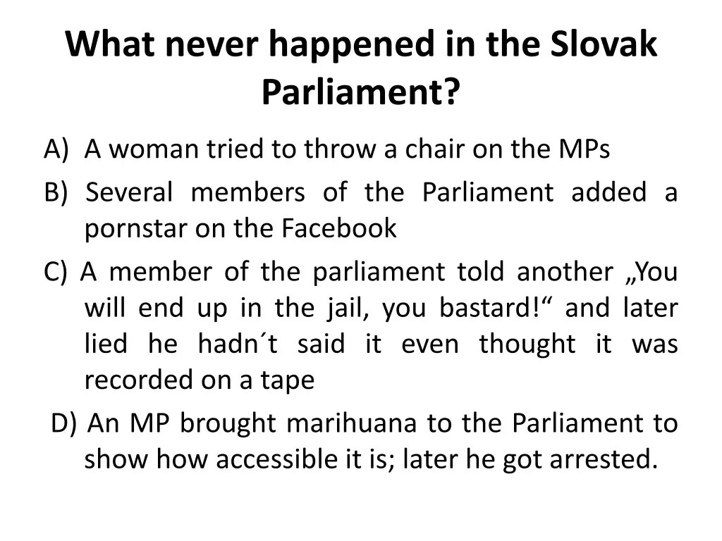 what never happened in the slovak parliament