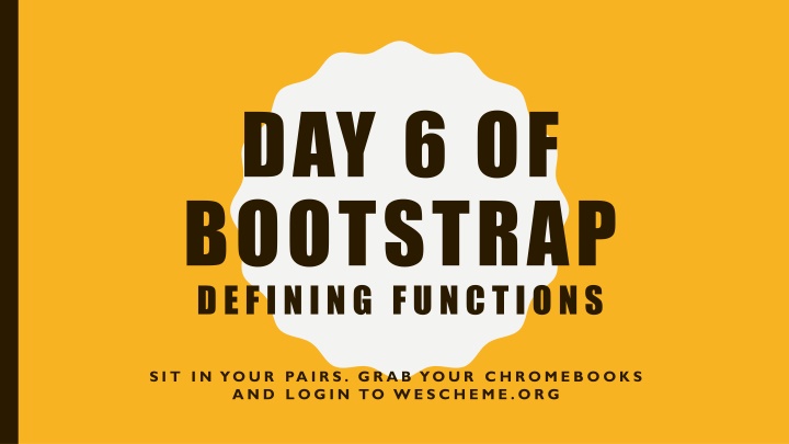 day 6 of bootstrap defining functions