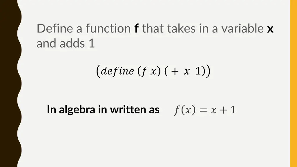 define a function f that takes in a variable