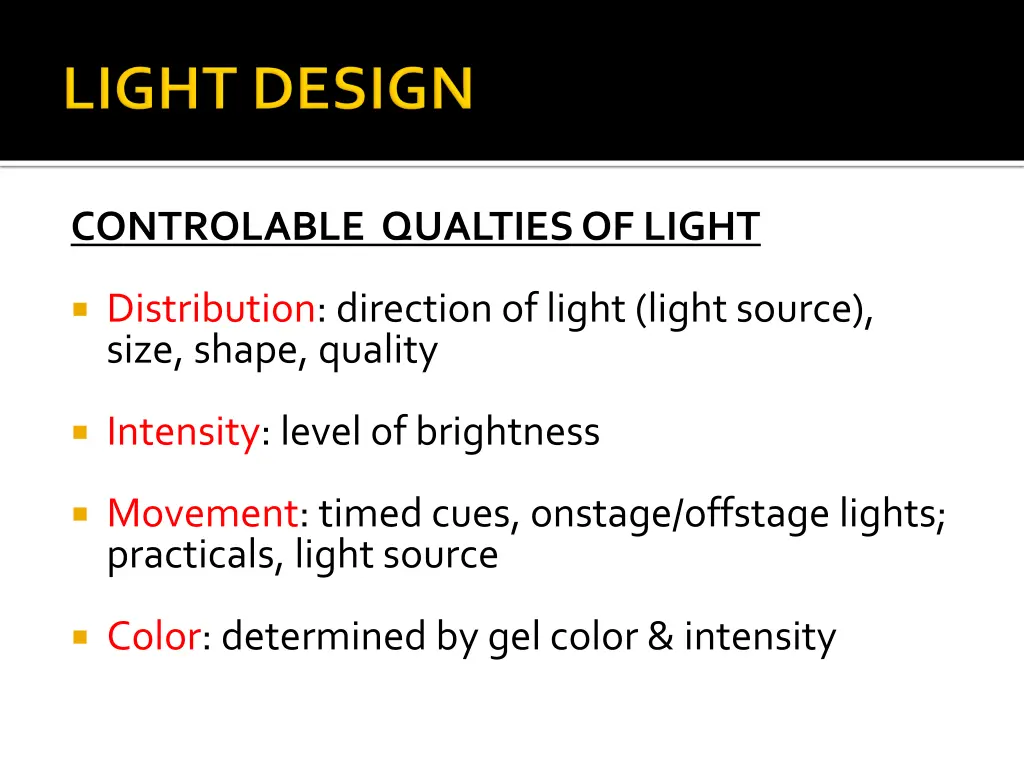 controlable qualties of light