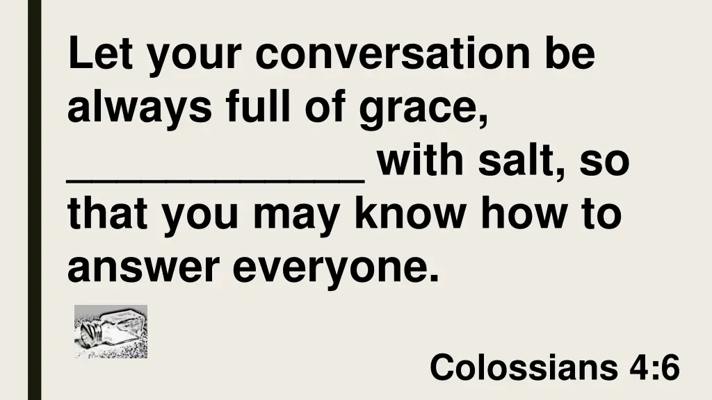 let your conversation be always full of grace