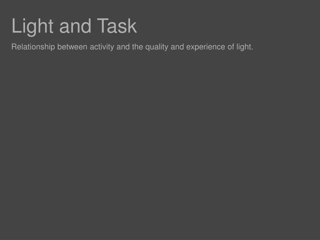 light and task