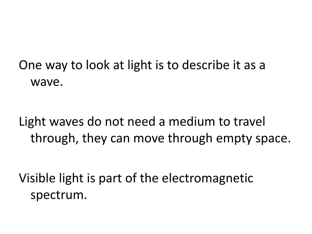 one way to look at light is to describe