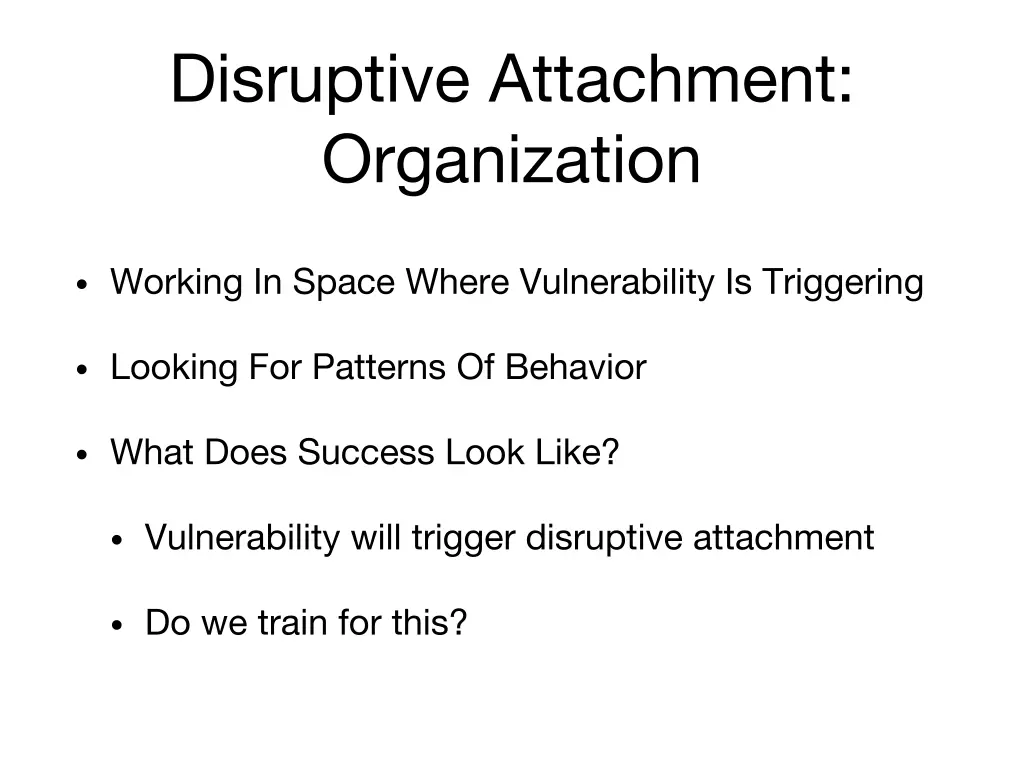 disruptive attachment organization