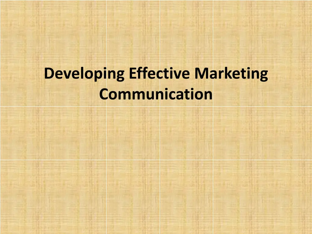 developing effective marketing communication