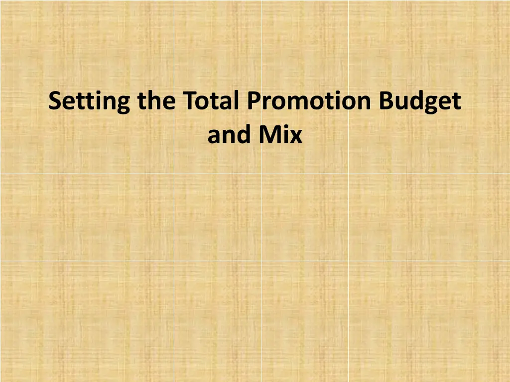 setting the total promotion budget and mix