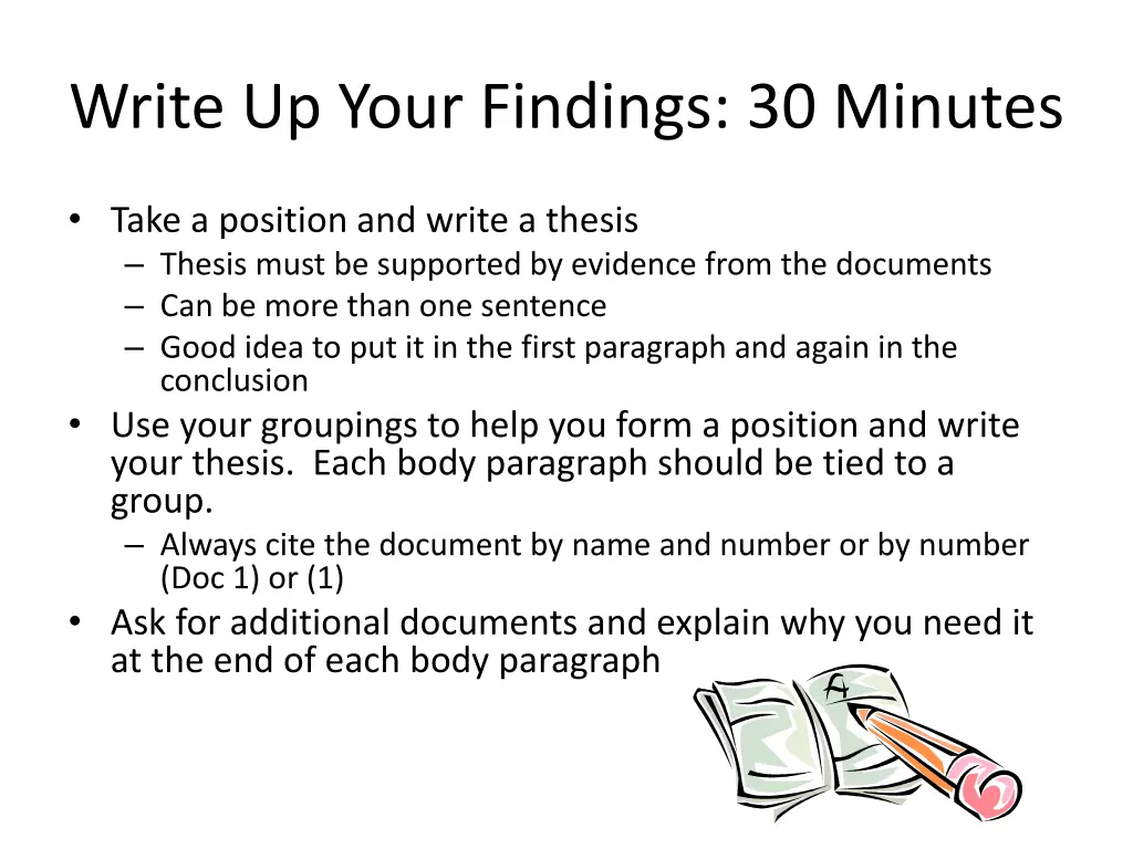 write up your findings 30 minutes