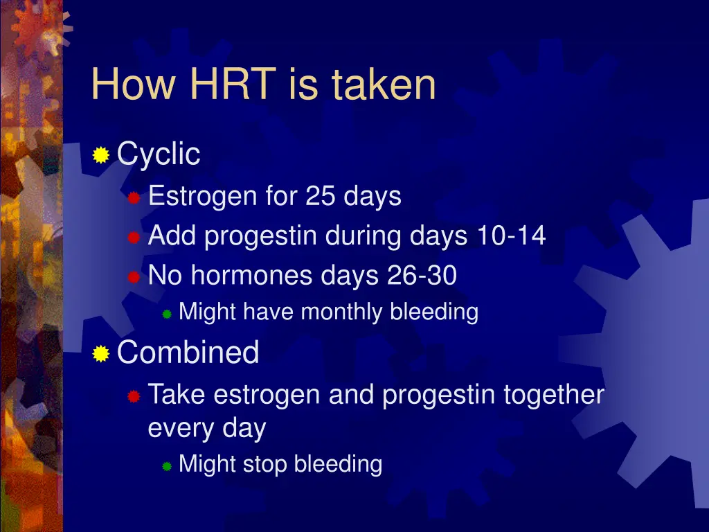 how hrt is taken