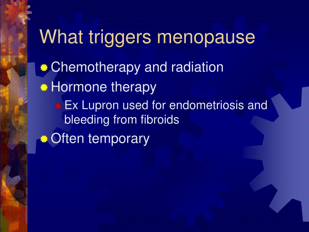 what triggers menopause 1