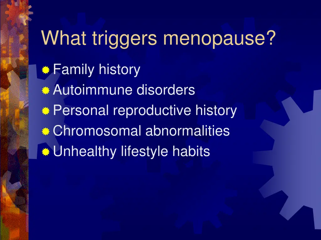 what triggers menopause 3