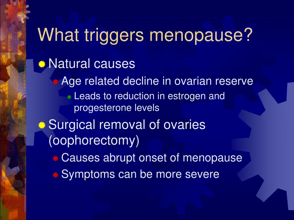 what triggers menopause