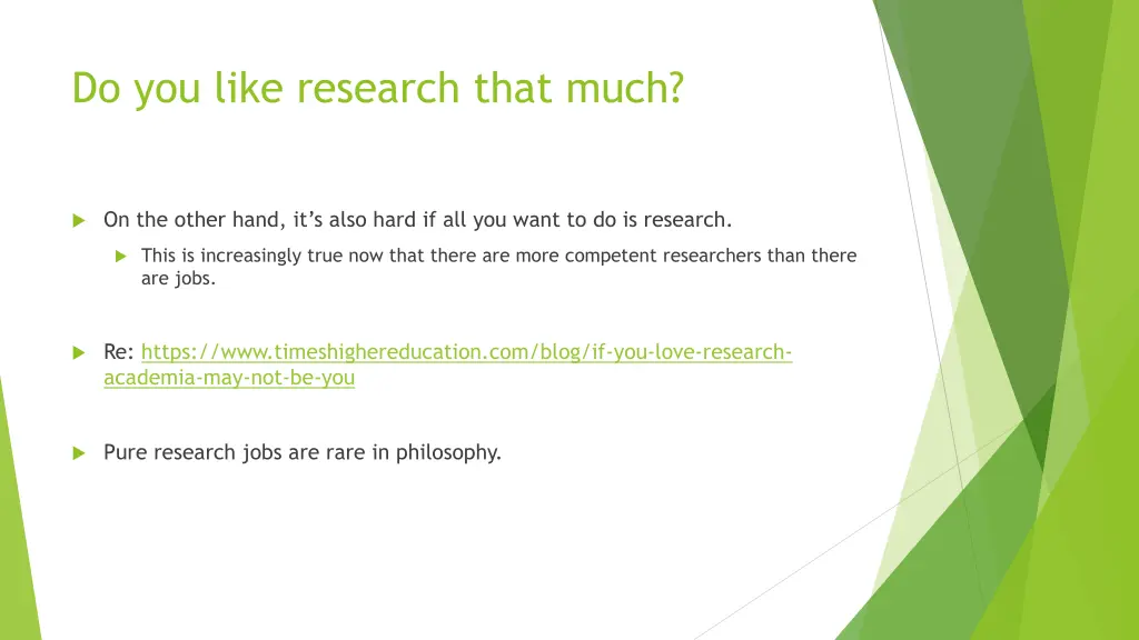 do you like research that much