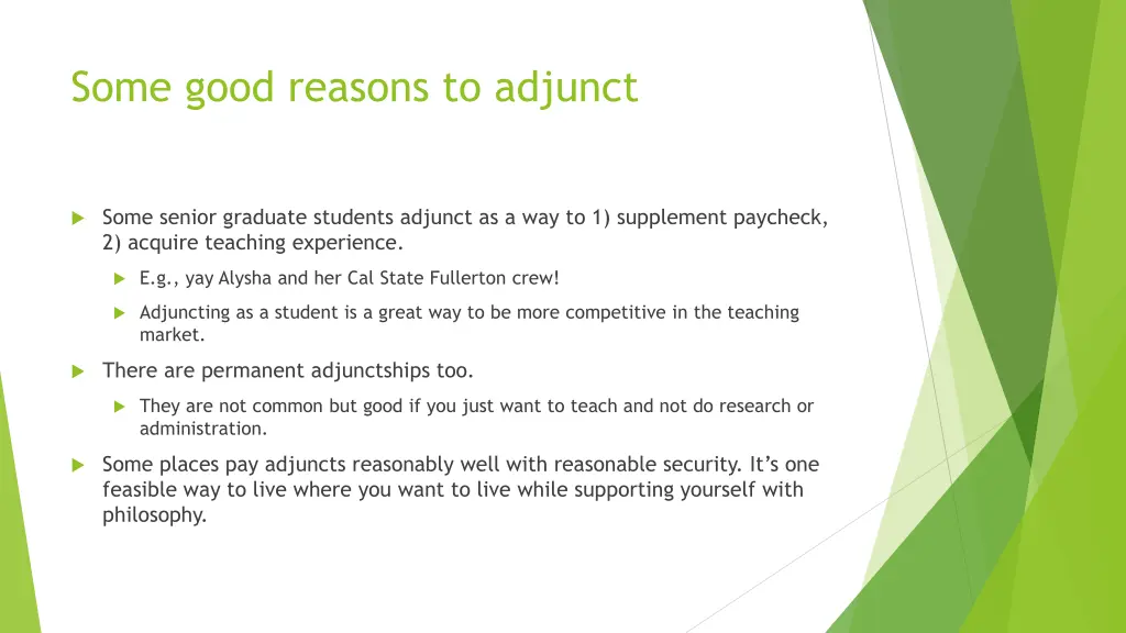 some good reasons to adjunct