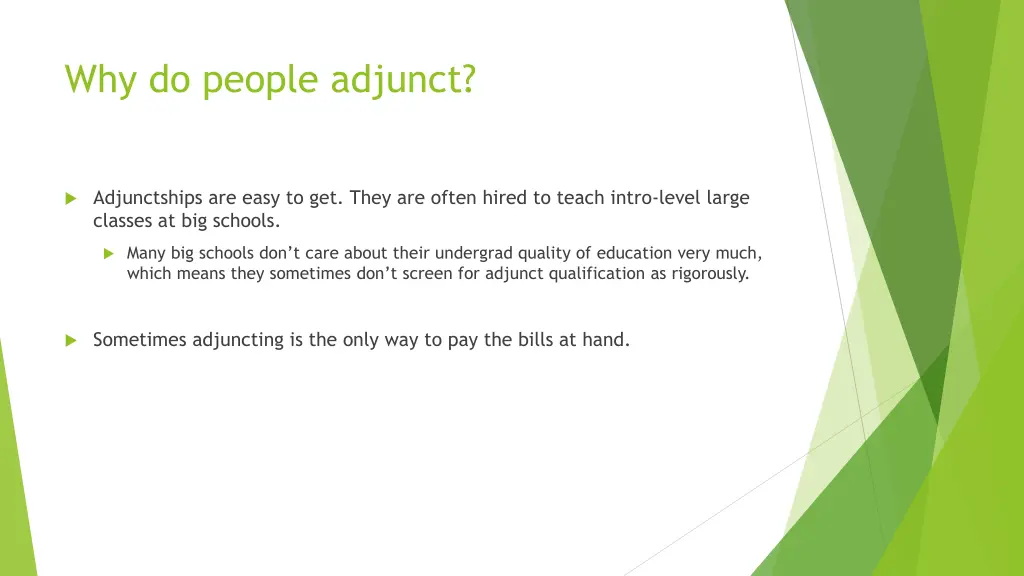 why do people adjunct