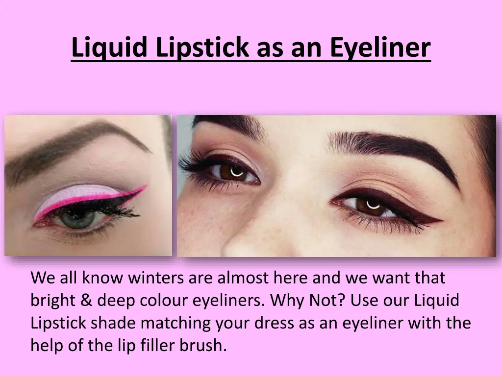 liquid lipstick as an eyeliner