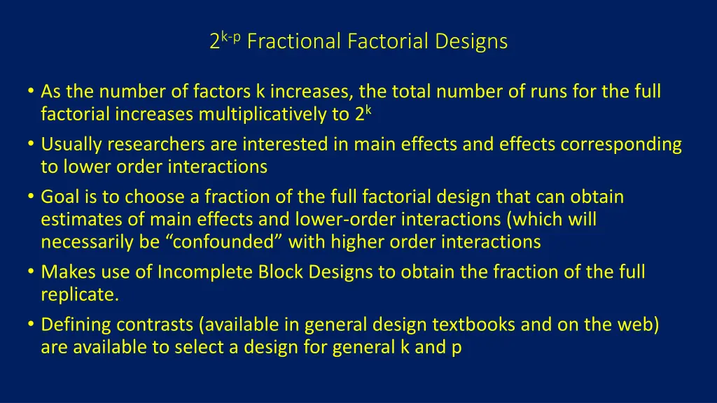 2 k p fractional factorial designs