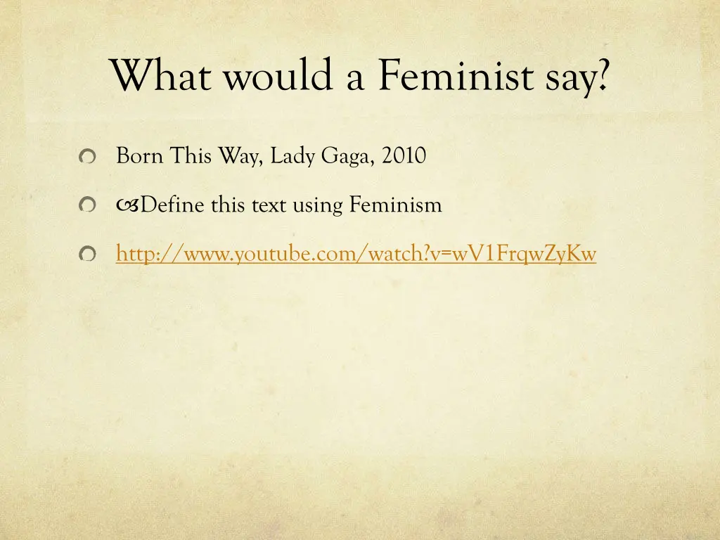 what would a feminist say