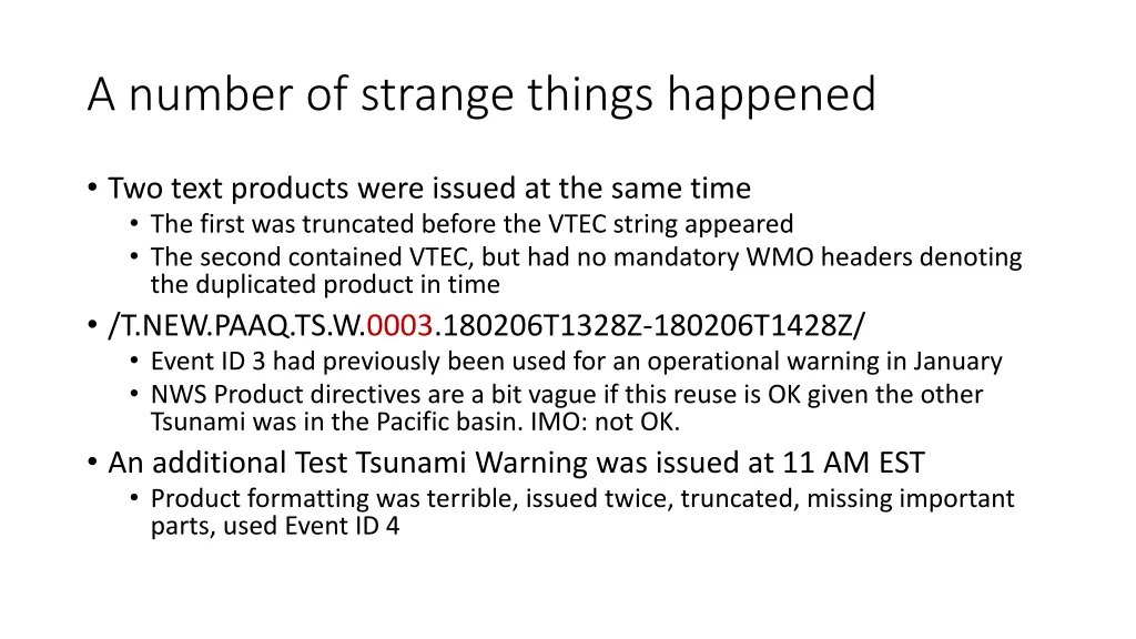 a number of strange things happened