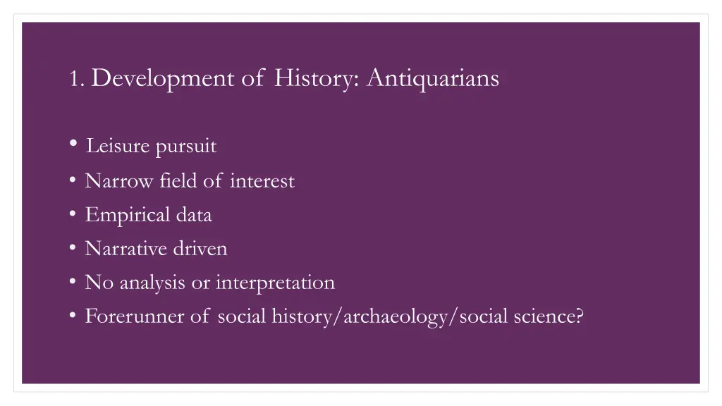 1 development of history antiquarians