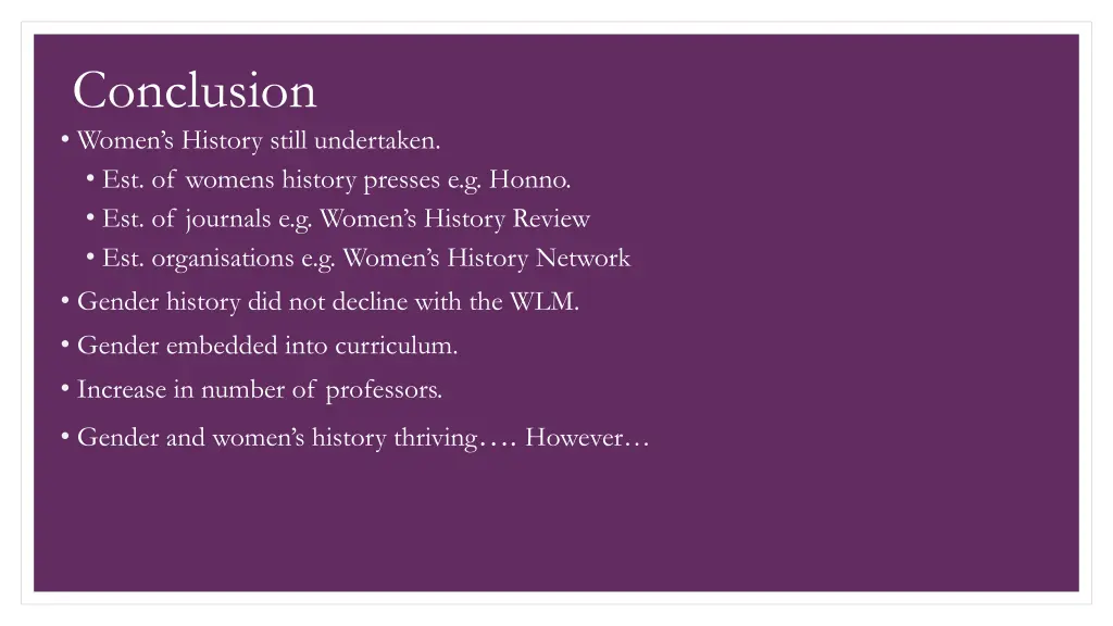 conclusion women s history still undertaken