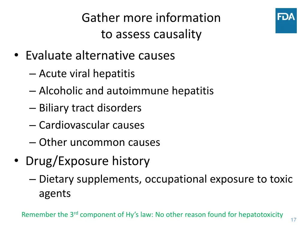 gather more information to assess causality