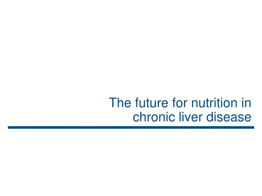 the future for nutrition in chronic liver disease