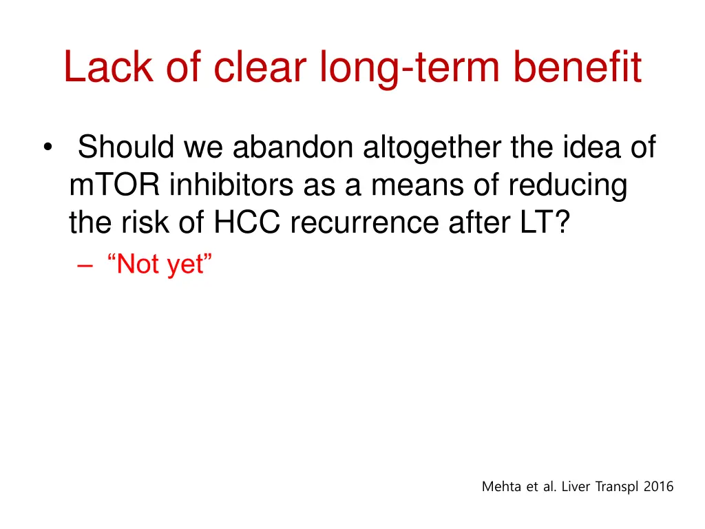 lack of clear long term benefit