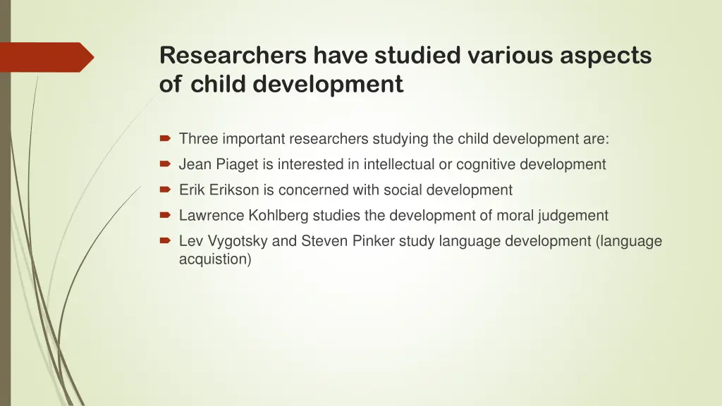 researchers have studied various aspects of child