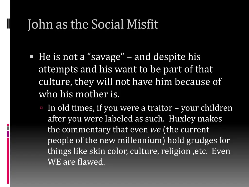 john as the social misfit