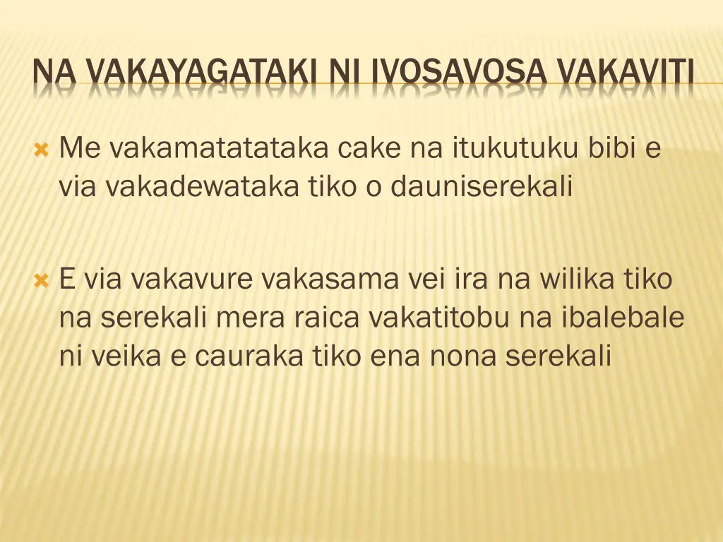 na vakayagataki ni ivosavosa vakaviti