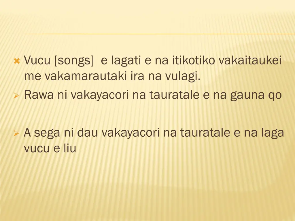 vucu songs e lagati e na itikotiko vakaitaukei