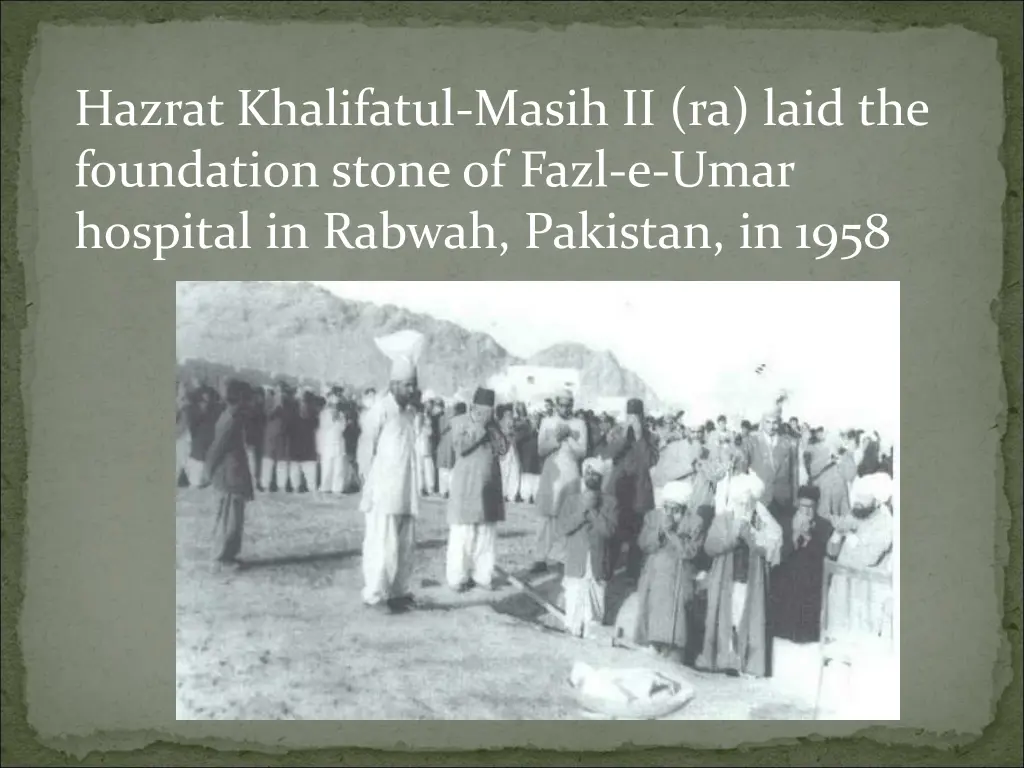 hazrat khalifatul masih ii ra laid the foundation