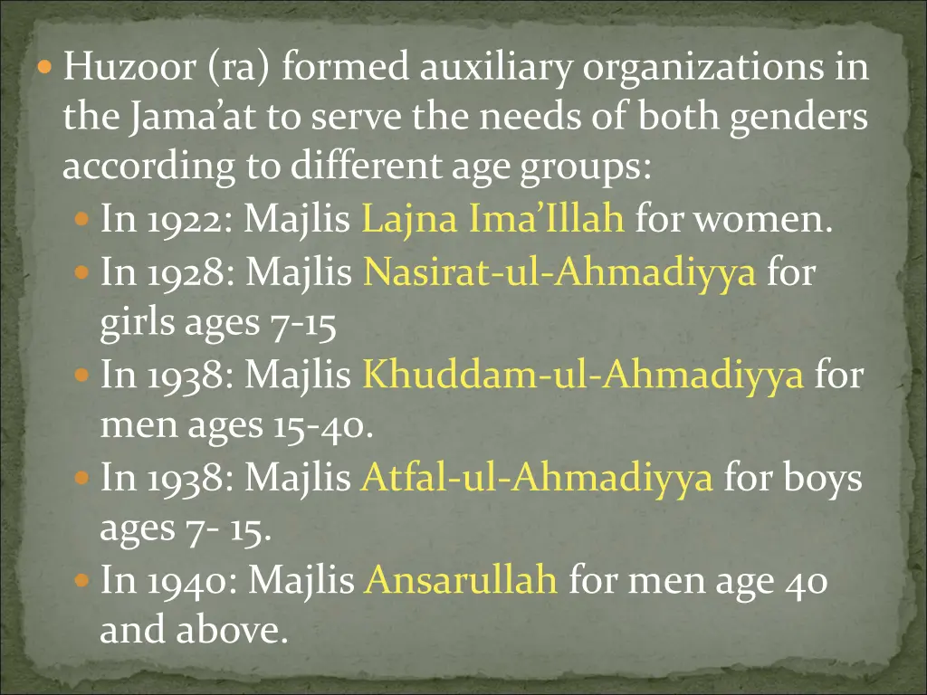 huzoor ra formed auxiliary organizations