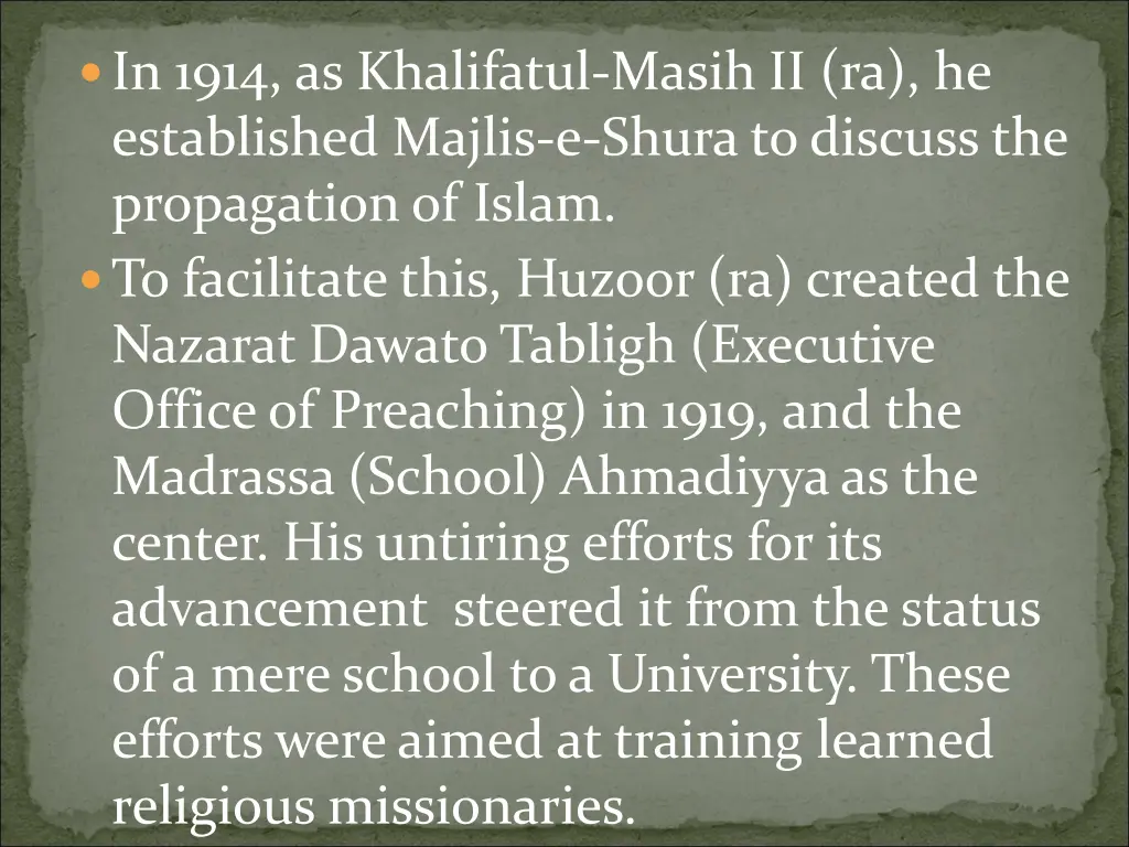 in 1914 as khalifatul masih ii ra he established