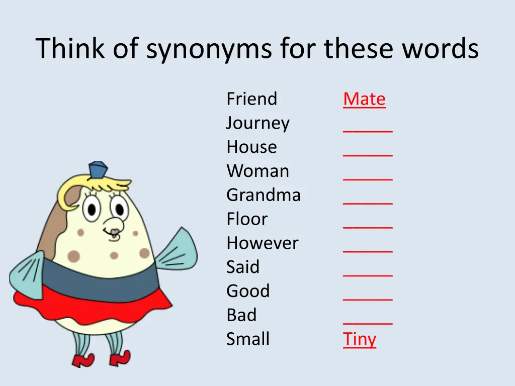 think of synonyms for these words