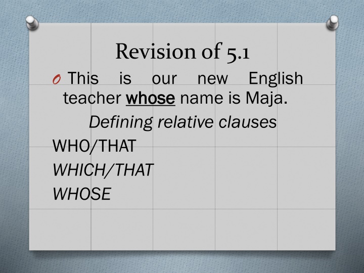 revision of 5 1 is our teacher whose whose name