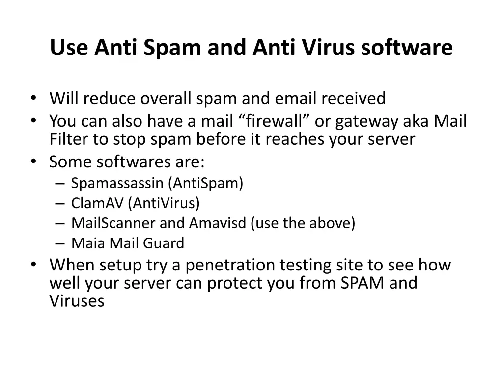 use anti spam and anti virus software