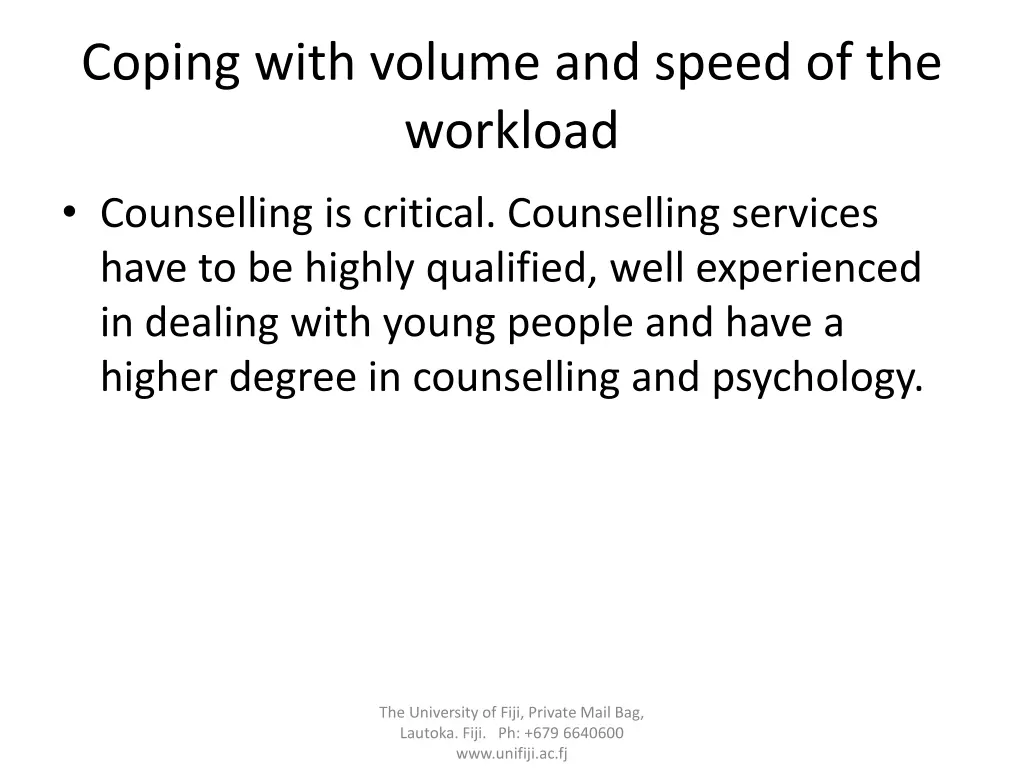 coping with volume and speed of the workload