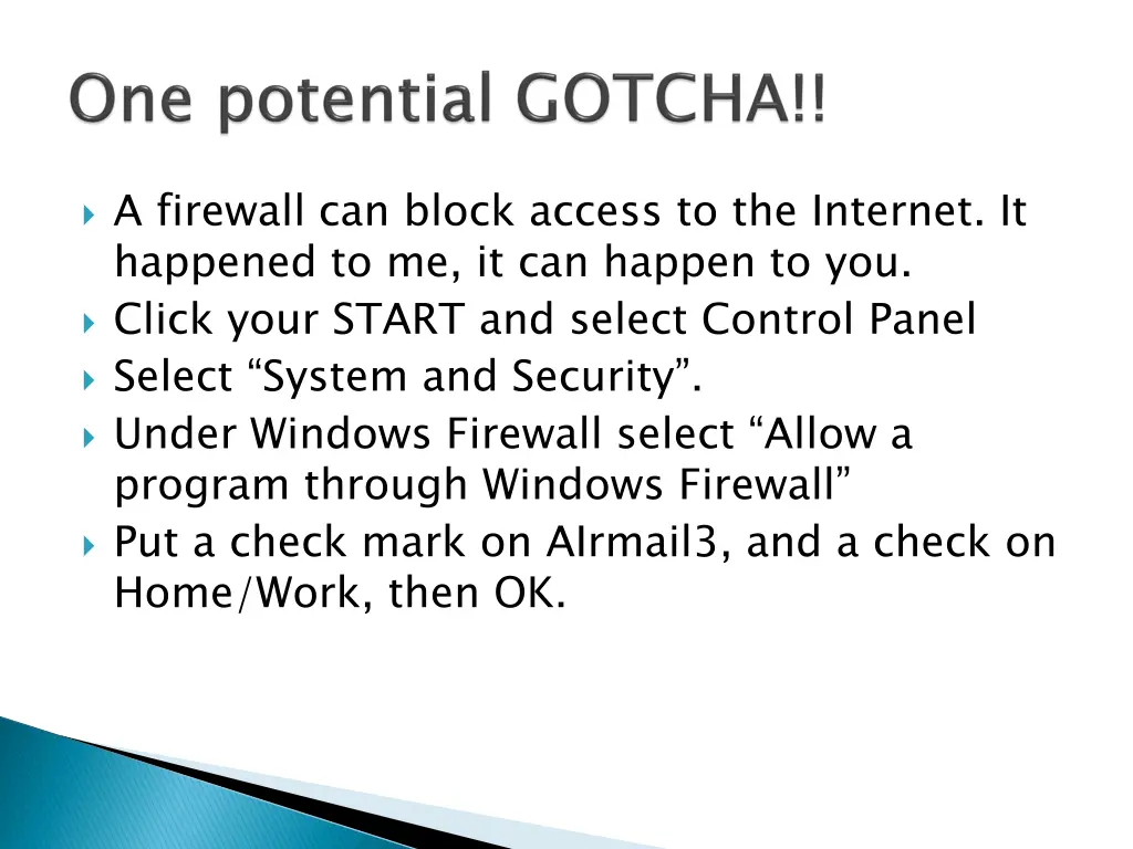 a firewall can block access to the internet