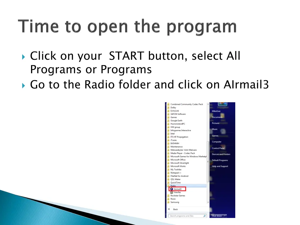 click on your start button select all programs