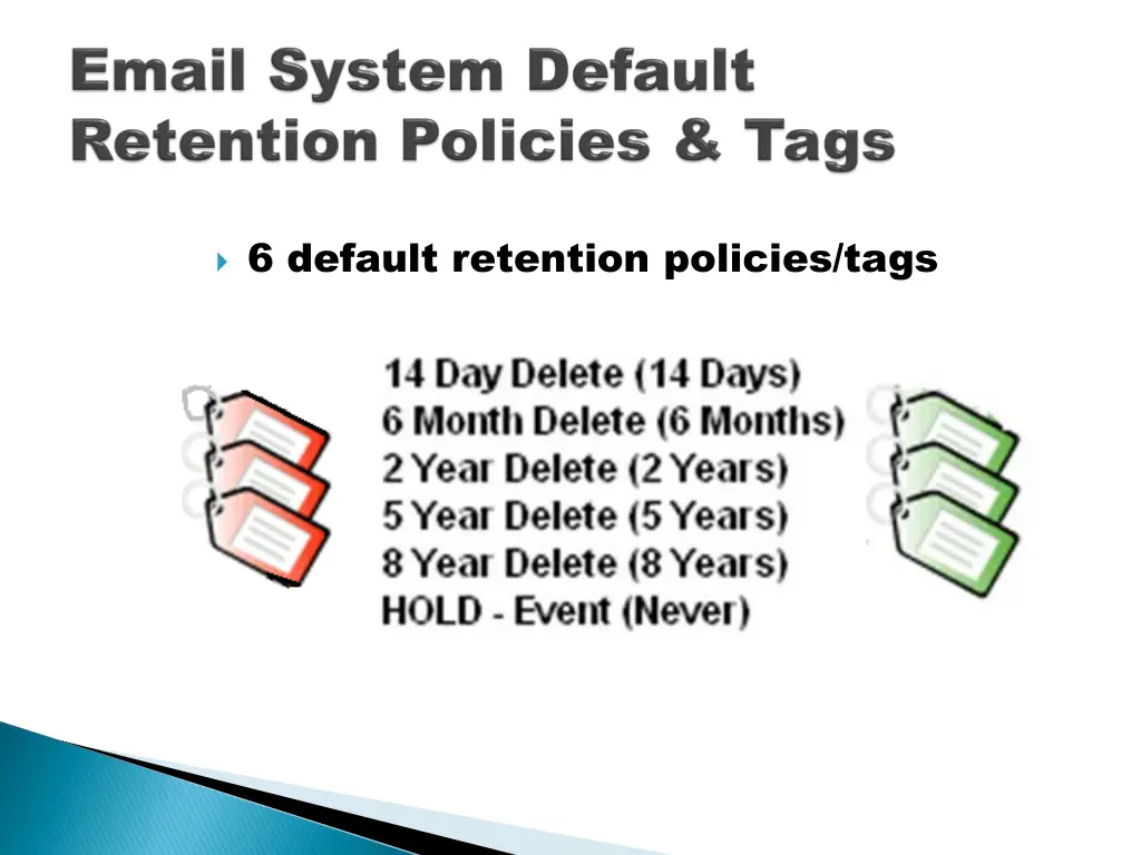 6 default retention policies tags