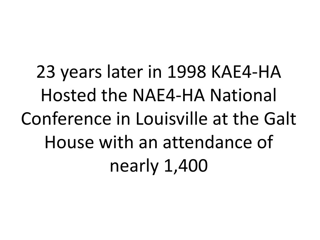 23 years later in 1998 kae4 ha hosted the nae4