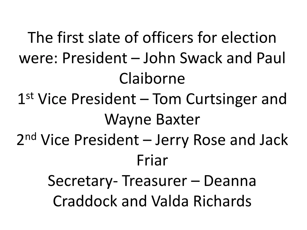 the first slate of officers for election were